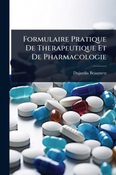 Formulaire Pratique De Therapeutique Et De Pharmacologie