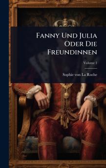 Fanny Und Julia Oder Die Freundinnen
