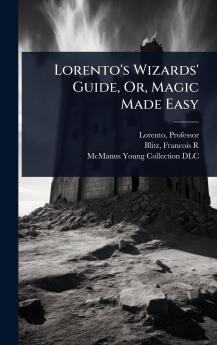 Lorento's Wizards' Guide Or Magic Made Easy