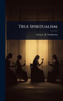 True Spiritualism;