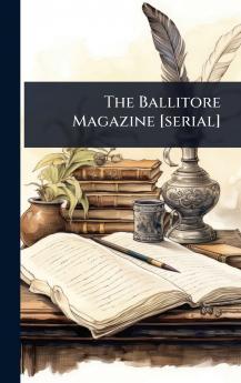 Ballitore Magazine [serial]