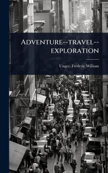 Adventure--travel--exploration