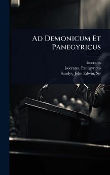 Ad Demonicum Et Panegyricus