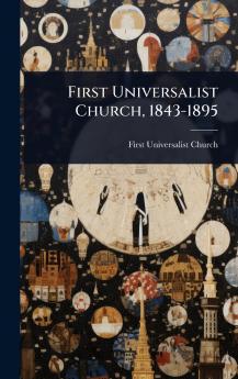 First Universalist Church 1843-1895