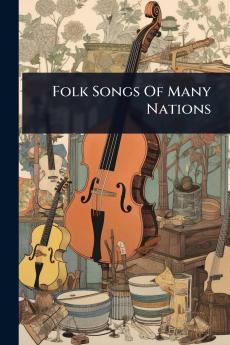 Folk Songs Of Many Nations