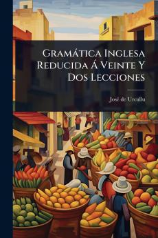 Gramàtica Inglesa Reducida Ã Veinte Y Dos Lecciones