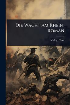 Wacht Am Rhein Roman