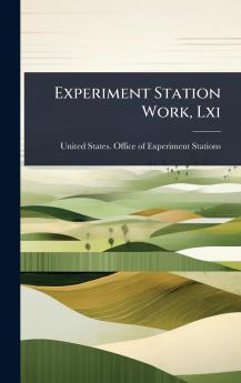 Experiment Station Work Lxi