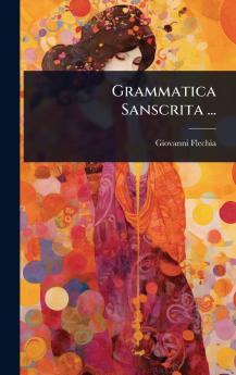 Grammatica Sanscrita ...