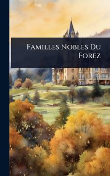 Familles Nobles Du Forez