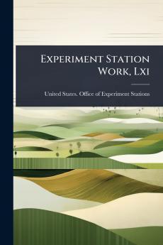 Experiment Station Work Lxi