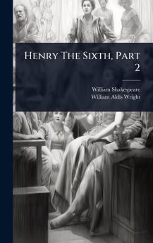 Henry The Sixth Part 2