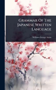 Grammar Of The Japanese Written Language