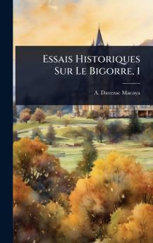 Essais Historiques Sur Le Bigorre 1