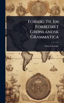 ForsÃ g Til En Forbedret GrÃ nlandsk Grammatica