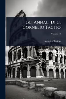 Gli Annali Di C. Cornelio Tacito