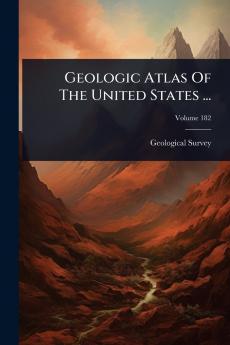 Geologic Atlas Of The United States ...