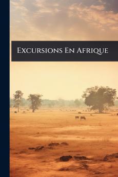 Excursions En Afrique