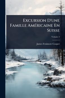 Excursion D'une Famille AmÃ(c)ricaine En Suisse
