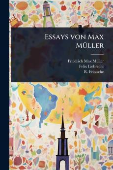 Essays von Max MÃ1/4ller