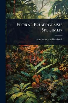 Florae Fribergensis Specimen