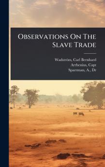 Observations On The Slave Trade