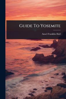 Guide To Yosemite