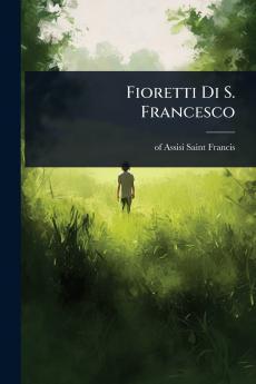 Fioretti Di S. Francesco