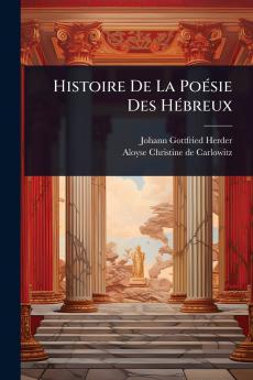 Histoire De La PoÃ(c)sie Des HÃ(c)breux