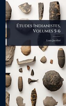 Ã&#137;tudes Indianistes Volumes 5-6