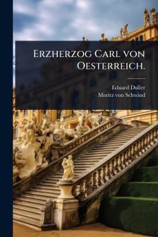 Erzherzog Carl von Oesterreich.