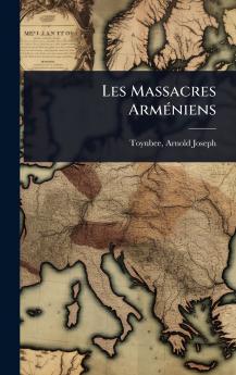 Les Massacres ArmÃ(c)niens