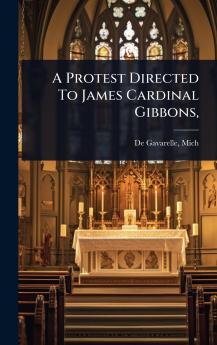 Protest Directed To James Cardinal Gibbons