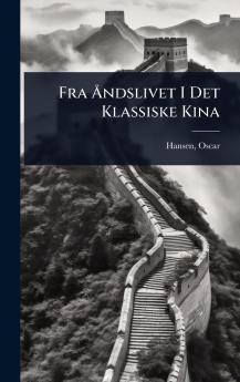 Fra Ã...ndslivet I Det Klassiske Kina
