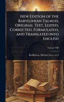 New Edition of the Babylonian Talmud Original Text Edited Corrected Formulated and Translated into English