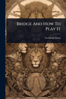 Bridge And How To Play It