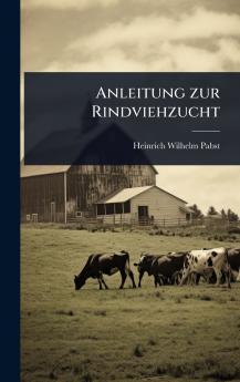 Anleitung zur Rindviehzucht