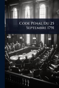Code PÃ(c)nal Du 25 Septembre 1791