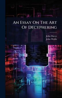 Essay On The Art Of Decyphering