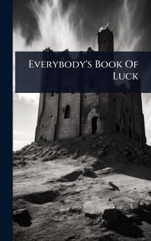 Everybody's Book Of Luck