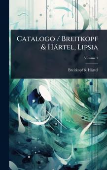 Catalogo / Breitkopf & Härtel Lipsia