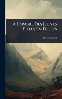 Ã&#128; L'ombre Des Jeunes Filles En Fleurs