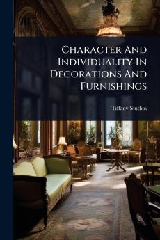Character And Individuality In Decorations And Furnishings