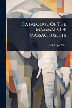 Catalogue Of The Mammals Of Massachusetts