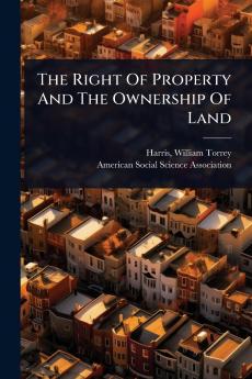 Right Of Property And The Ownership Of Land