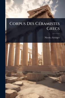 Corpus Des CÃ(c)ramistes Grecs