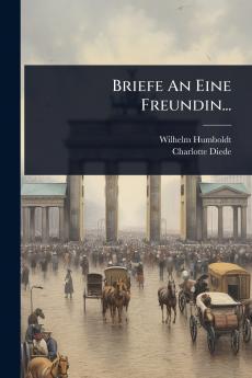 Briefe An Eine Freundin...