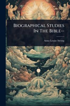 Biographical Studies In The Bible--