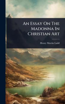 Essay On The Madonna In Christian Art