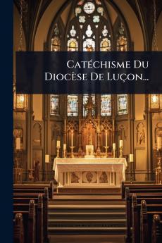CatÃ(c)chisme Du Diocèse De Luçon...